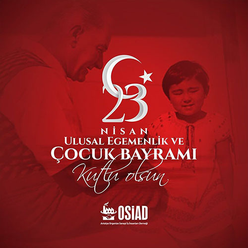 3 NİSAN ULUSAL EGEMENLİK VE ÇOCUK BAYRAMIMIZ KUTLU OLSUN